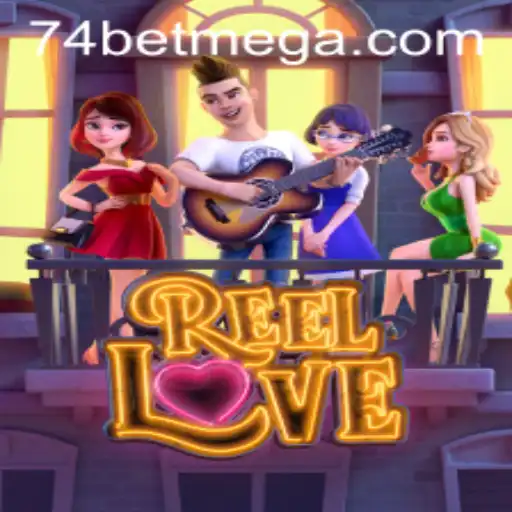 Discover the Thrilling World of ReelLove with 74bet